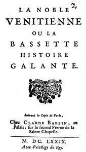 Jean de Pr?chac, La Noble V?nitienne ou la Bassette (1679)