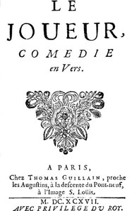 Le Joueur, 1696