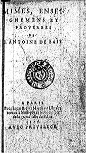 J. Antoine de Ba�f, Mimes, enseignemens et proverbes (1576)