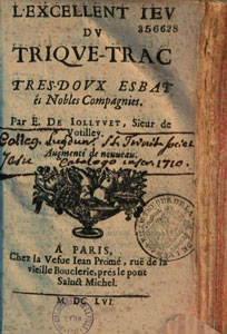 Euverte de Jollyvet, L'excellent jeu du tricque-trac, tr?s-doux esbat ?s nobles compagnies (1634)