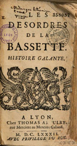 Jean de Pr?chac, Les d?sordres de la bassette, histoire galante (1682)
